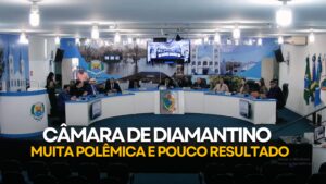 CÂMARA MUNICIPAL DE DIAMANTINO: POLÊMICAS, ACUSAÇÕES E POUCOS RESULTADOS