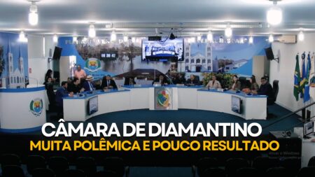 CÂMARA MUNICIPAL DE DIAMANTINO: POLÊMICAS, ACUSAÇÕES E POUCOS RESULTADOS