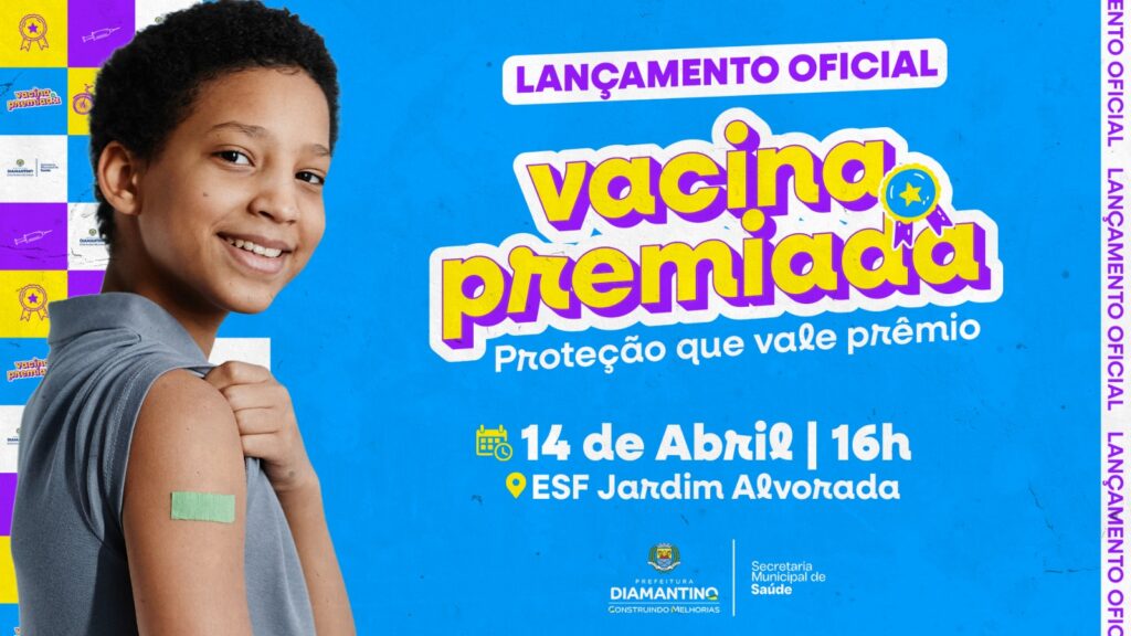 PREFEITURA DE DIAMANTINO CONVIDA POPULAÇÃO PARA LANÇAMENTO OFICIAL DO PROJETO “VACINA PREMIADA”